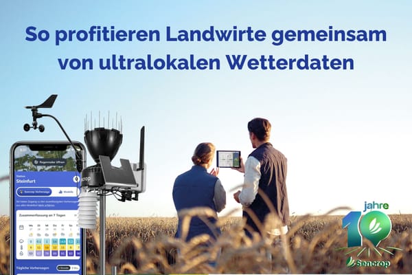So profitieren Landwirte gemeinsam von ultralokalen Wetterdaten